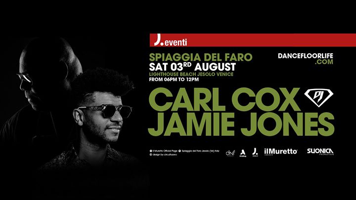 Superstar Dj 2019 | Carl Cox & Jamie Jones • Spiaggia del Faro - EventiFVG.it