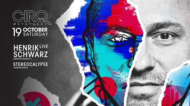 Sat. 19.10 CIRQ Opening w/ Henrik Schwarz (Live) + Stereocalypse - EventiFVG.it