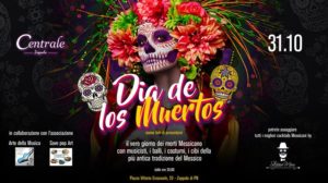 Giovedi 31 Ottobre 2019 Dia de los Muertos – Centrale Zoppola
