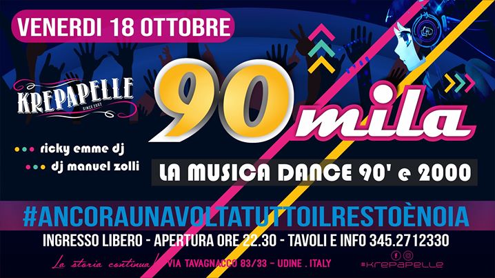 ►►► Krepapelle 90mila . La musica Dance anni '90 e 2000 - EventiFVG.it