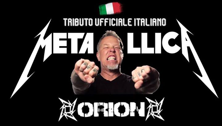 ORION Metallica at The Orion's - Sevegliano - Udine - EventiFVG.it