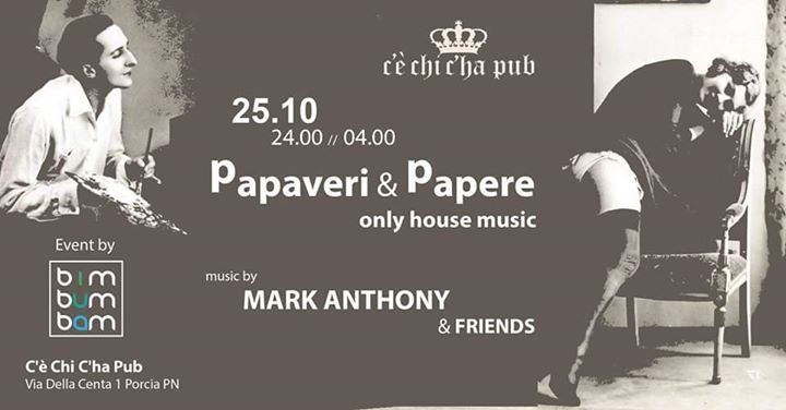 25.10 Papaveri & Papere w/ Mark Anthony & Friends - EventiFVG.it