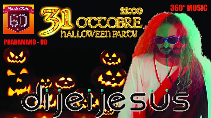 Halloween Party w/ dj set by Dijeijesüs | Rock Club 60 - EventiFVG.it