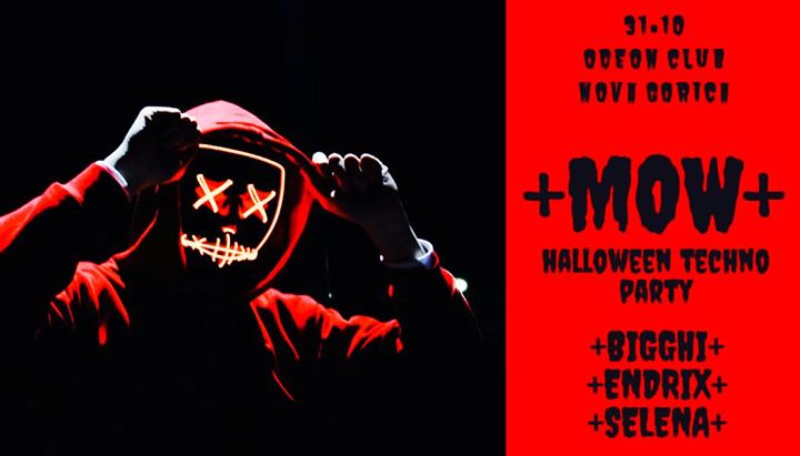 MOW • Halloween Techno• Free Entry• Odeon Club - MOW • Halloween Techno• Free Entry• Odeon Club - EventiFVG.it
