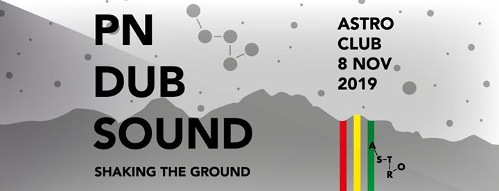 08.11 | Pn Dub Sound - shaking the ground - EventiFVG.it