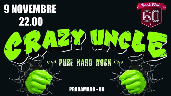Crazy Uncle - Hard Rock - EventiFVG.it