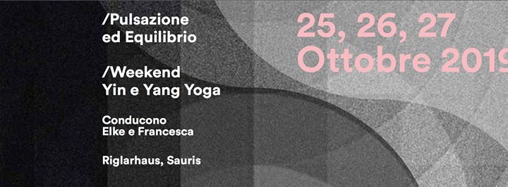 Weekend Yoga Yin&Yang nelle Dolomiti Friulane - EventiFVG.it