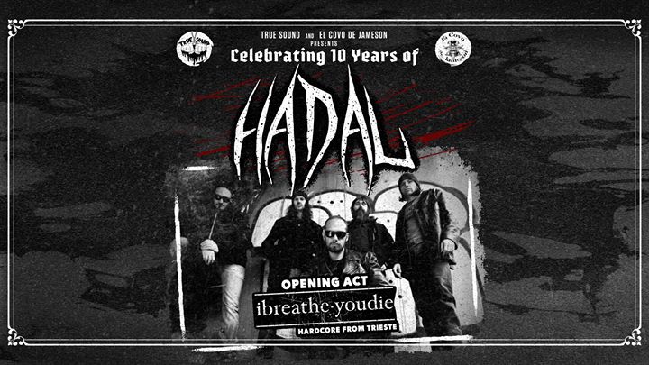 Celebrating 10 Years of Hadal feat. iBreathe.YouDie - EventiFVG.it