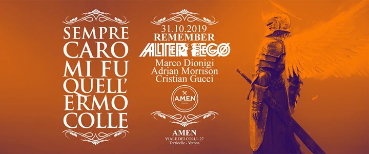 31.10.2019 Remember ALTER EGO at Amen (VR) - EventiFVG.it