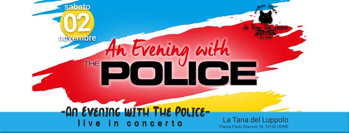 An evening with the Police -Live- Tana del Luppolo - An evening with the Police -Live- Tana del Luppolo - EventiFVG.it