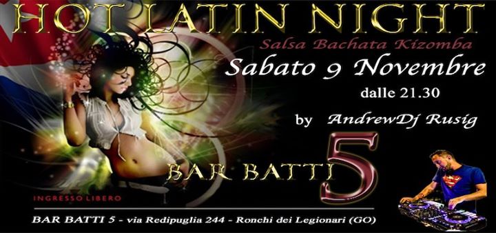 HOT LATIN NIGHT - Salsa Bachata Kizomba - by AndrewDj Rusig - EventiFVG.it