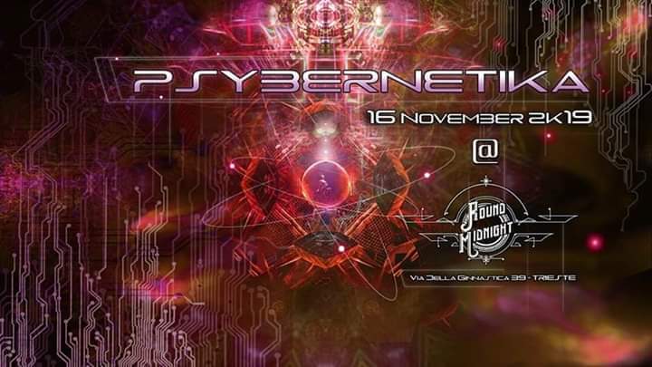 Psybernetika #Rounderground Psychedelic Night @ Round Midnight - Psybernetika #Rounderground Psychedelic Night @ Round Midnight - EventiFVG.it