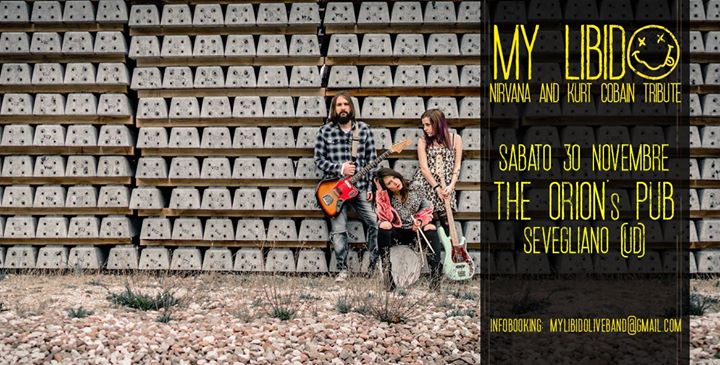 My Libido live at The Orion's Pub - My Libido live at The Orion's Pub - EventiFVG.it