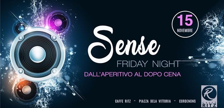 Sense: Friday NIGHT - EventiFVG.it