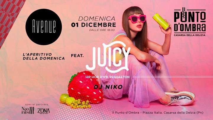Avenue feat Juicy _ l'aperitivo di Domenica al PDO | 01 Dicembre - EventiFVG.it