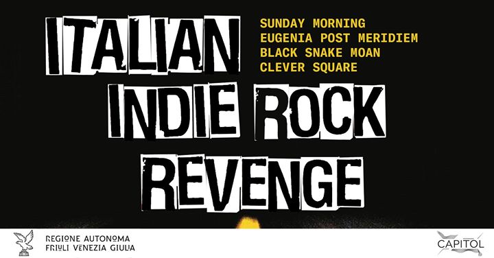Italian indie rock revenge - pop festival @capitol - EventiFVG.it