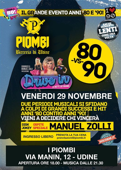 Anni '80 vs '90 - Il grande evento del passato, Piombi Udine - EventiFVG.it