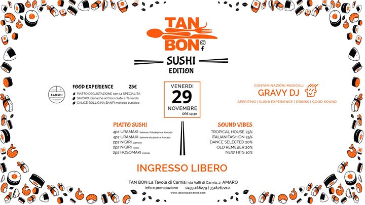 TAN BON | SUSHI Edition 29.11 Gravy Dj - TAN BON | SUSHI Edition 29.11 Gravy Dj - EventiFVG.it