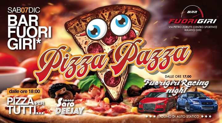 Pizza Pazza & Fuorigiri Racing Night - Sabato 07 Dicembre - EventiFVG.it