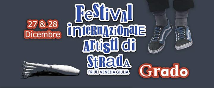 Festival Internazionale degli Artisti di Strada FVG - Grado 2019 - EventiFVG.it
