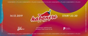 Habanero Special Date | Sabato 14 Dicembre