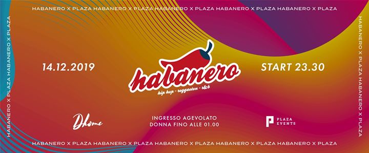 Habanero Special Date | Sabato 14 Dicembre - EventiFVG.it