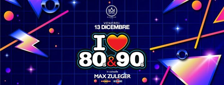 I love music 80&90 - I love music 80&90 - EventiFVG.it
