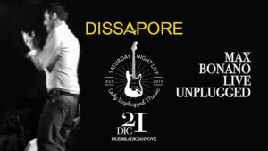 Max Bonano Live Unplugged al Dissapore Grado