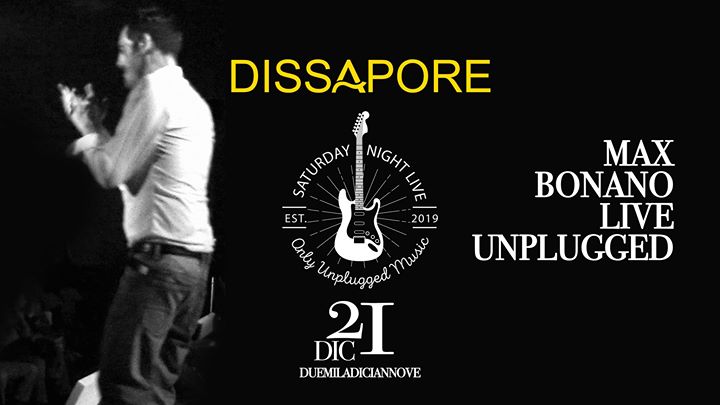 Max Bonano Live Unplugged al Dissapore Grado - EventiFVG.it