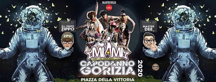 Capodanno Gorizia • Miami (+ Zippo show & Master Dee) - EventiFVG.it