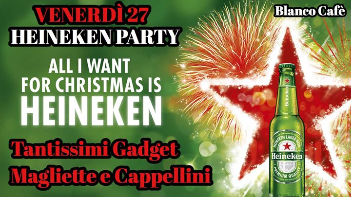 ★Heineken Party Christmas Edition★Venerdì 27★Blanco Cafè★ - ★Heineken Party Christmas Edition★Venerdì 27★Blanco Cafè★ - EventiFVG.it