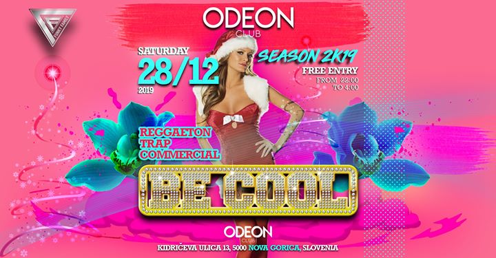 ★Be Cool★Free Entry★Odeon Club★28 December - EventiFVG.it