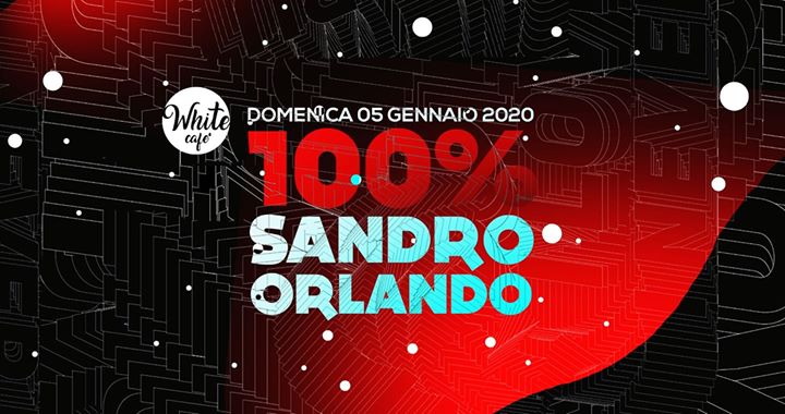 100 % Sandro Orlando - 100 % Sandro Orlando - EventiFVG.it