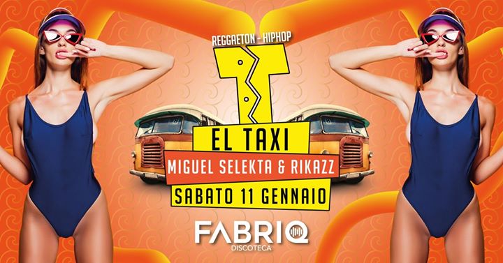 Fabriq • Reggaeton - Hip Hop Party // El Taxi - Fabriq • Reggaeton - Hip Hop Party // El Taxi - EventiFVG.it