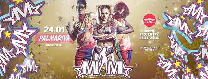 MIAMI • Palmariva (Ve) - MIAMI • Palmariva (Ve) - EventiFVG.it