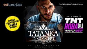 Sabato 18 Gennaio Tatanka in Concert + TNT ROBA Solo Hits