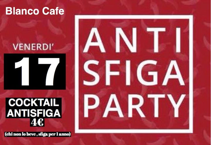 ★AntiSfiga Party★Venerdì★Blanco Cafè★ - EventiFVG.it