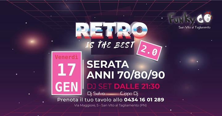RETRO is the best 2.0 - Dj set 70/80/90 - Funky Go San Vito - EventiFVG.it