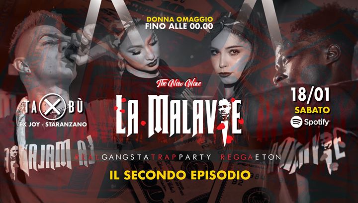 La Malavie ➤ 2° Episodio ➤ TABÙ (Donna Free Entry - 00.30 ) - EventiFVG.it