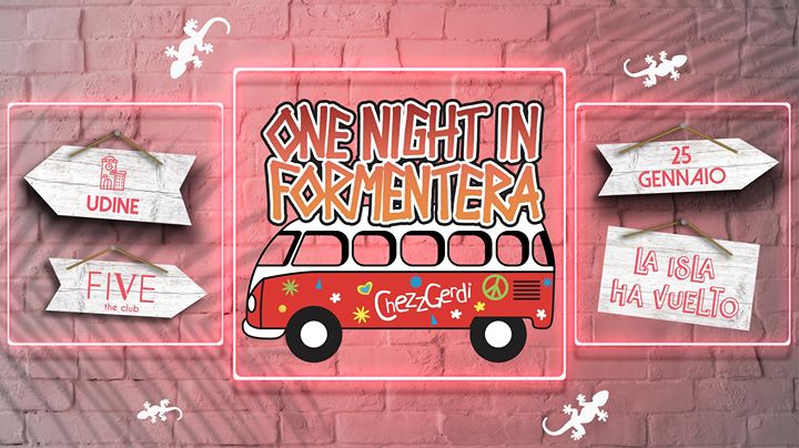 One Night in Formentera - FIVE CLUB - Udine - EventiFVG.it