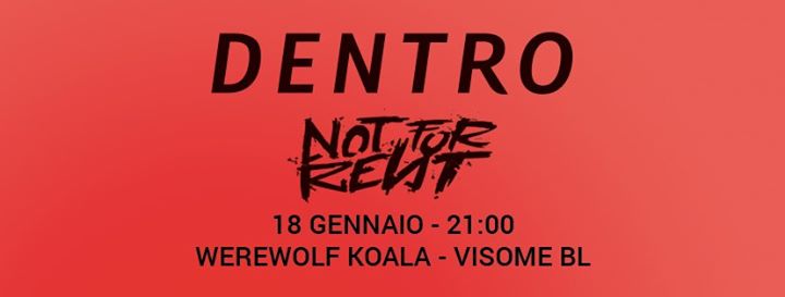 Dentro Release Party! Dentro + Not For Rent - EventiFVG.it