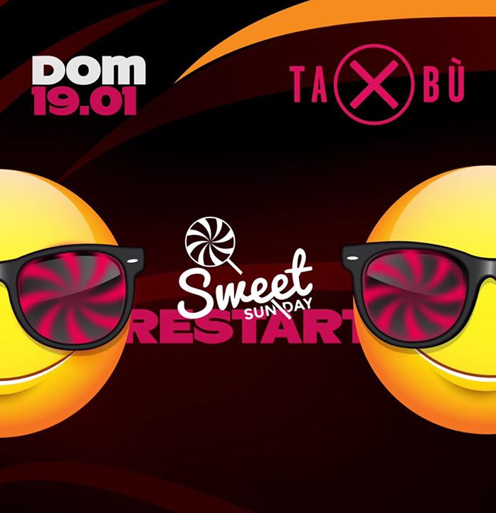 SWEETsunday :: Restart :: Tabu’ - SWEETsunday :: Restart :: Tabu’ - EventiFVG.it