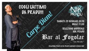 Carpe Diem – Cogli L’attimo “Da Pradu” | 25.01.2020