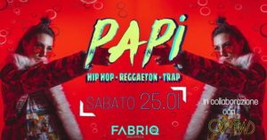 Papi • Hip Hop / Reggaeton / Trap • Fabriq Discoteca