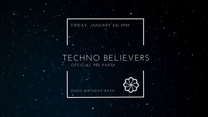 Techno Believers Pre_Party + Dado B.Day Bash - Techno Believers Pre_Party + Dado B.Day Bash - EventiFVG.it