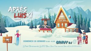 Après LUISkì 26.01 GRAVY DJ – Sappada