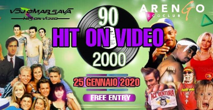 HIT ON VIDEO 90/2000//25 gennaio ARENGOClub/INGRESSO GRATUITO - EventiFVG.it