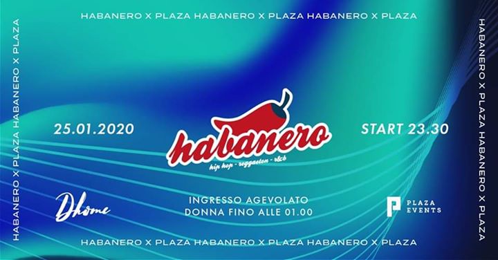 Habanero Special Date | Sabato 25 Gennaio - Habanero Special Date | Sabato 25 Gennaio - EventiFVG.it