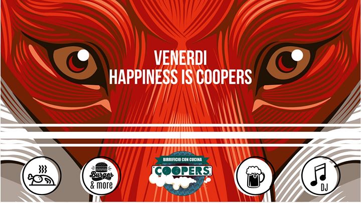 Tutti i venerdi: Happiness is Coopers - EventiFVG.it