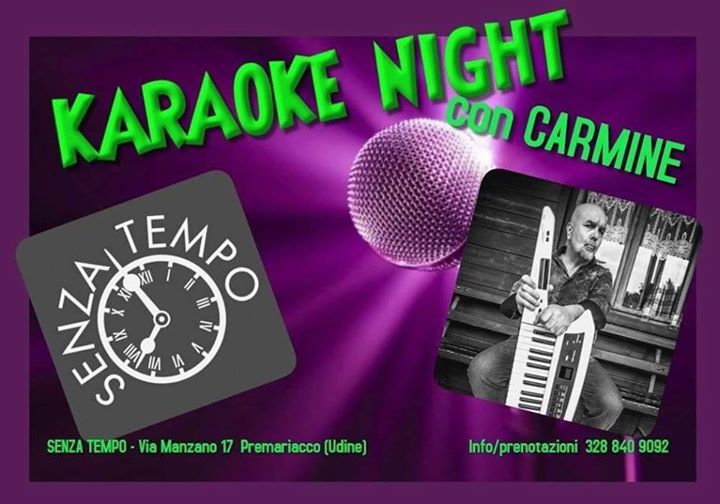 Karaoke Night al Senza Tempo con Carmine - Karaoke Night al Senza Tempo con Carmine - EventiFVG.it
